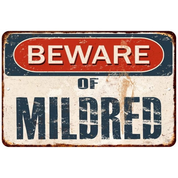 Beware of MILDRED Metal Sign Rusty Wall Decor 8x12 108120041886