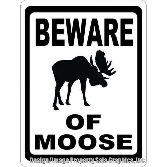 Beware of Moose Sign
