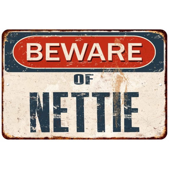 Beware of NETTIE Metal Sign Rusty Wall Decor 8x12 108120041768