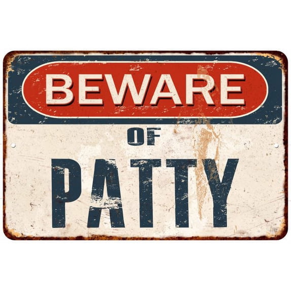 Beware of PATTY Metal Sign Rusty Wall Decor 8x12 108120041435