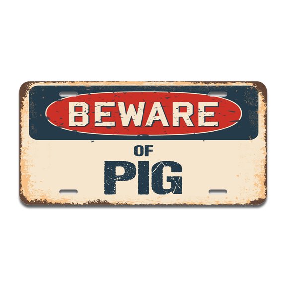 Beware of Pig Aluminum License Plate| License Plate 12" X 6" Fits Any Car, Truck, SUV, RV, or Trailer | Made in The USA