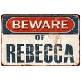 thumbnail image 1 of Beware of REBECCA Metal Sign Rusty Wall Decor 8x12 108120041882, 1 of 1