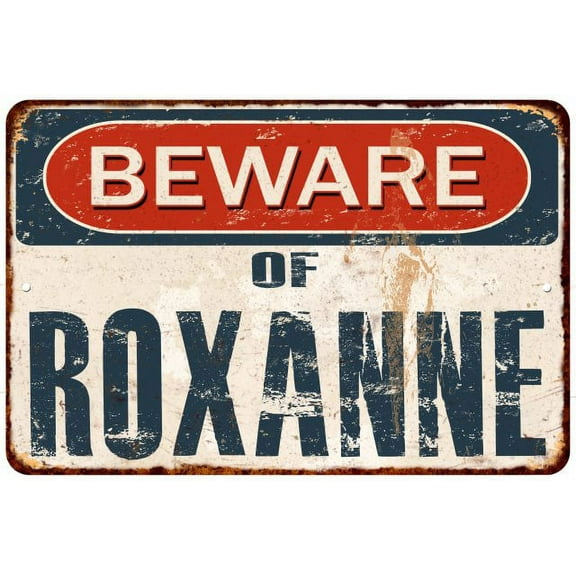 Beware of ROXANNE Metal Sign Rusty Wall Decor 8x12 108120041943