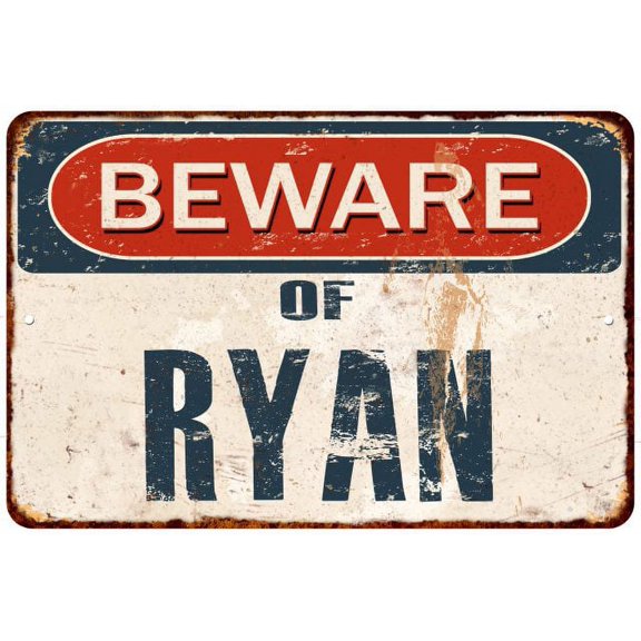 Beware of RYAN Metal Sign Rusty Wall Decor 8x12 108120041057