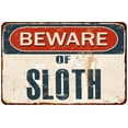 thumbnail image 1 of Beware of SLOTH Metal Sign Rusty Wall Decor 8x12 108120041207, 1 of 1
