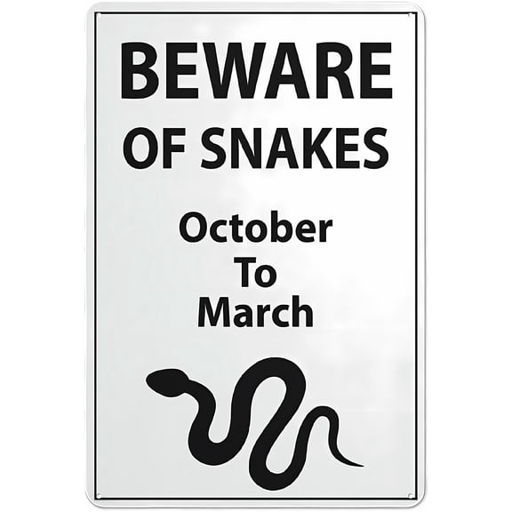 Beware of Snakes October to March 8"x12" Warning Sticker, Security Sign, Outdoor Sign, Wildlife Alert Sticker, Home Business Decor