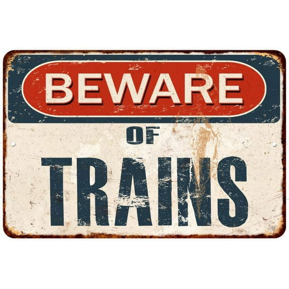 Beware of TRAINS Metal Sign Rusty Wall Decor 8x12 108120041473