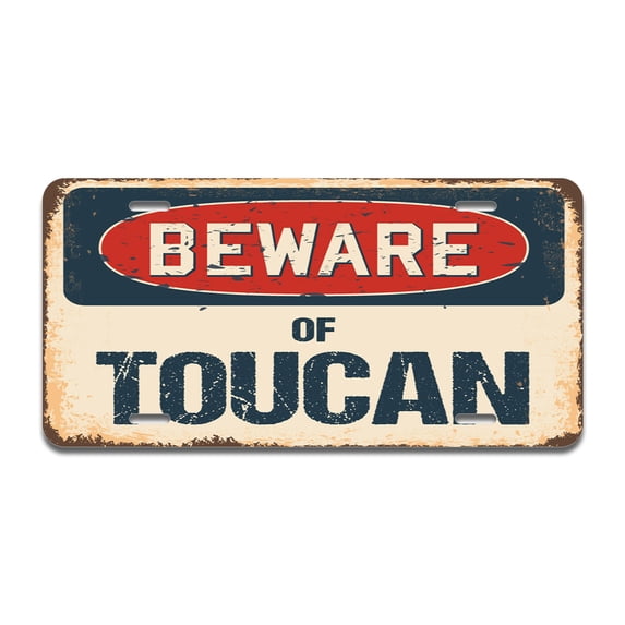 Beware of Toucan Aluminum License Plate| License Plate 12" X 6" Fits Any Car, Truck, SUV, RV, or Trailer | Made in The USA