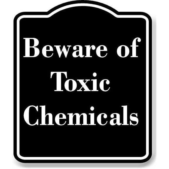 Beware of Toxic Chemicals BLACK Aluminium Composite Sign 8.5''x10''