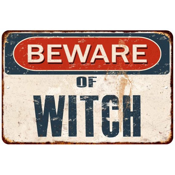 Beware of WITCH Metal Sign Rusty Wall Decor 8x12 108120041201