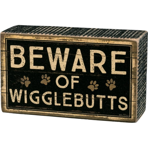 "Beware of Wigglebutts" - 5"x3" Box Sign from Primitives by Kathy