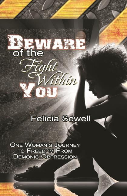 Beware of the Fight Within You : One Woman's Journey to Freedom from ...