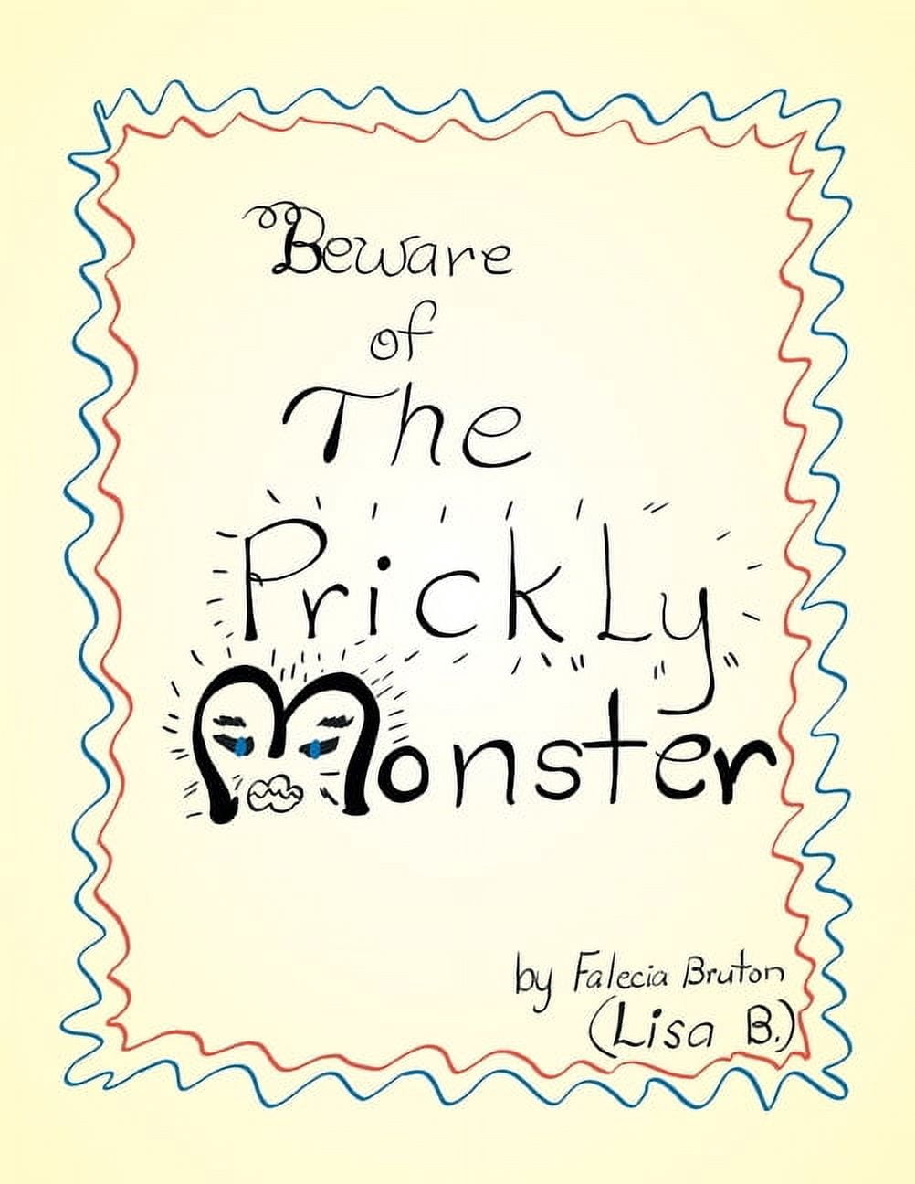 Beware of the Prickly Monster, (Paperback)