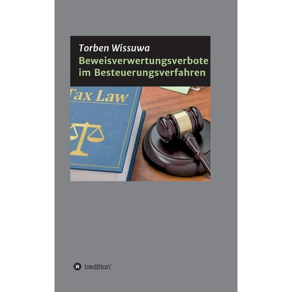 Beweisverwertungsverbote im Besteuerungsverfahren (Hardcover)