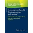 thumbnail image 1 of Bewerberkommunikation FÃ¼r Hochschulabsolventen Der Generation Y: Erfolgreiches Recruiting Im War for Talents: Status Quo, (Paperback), 1 of 1