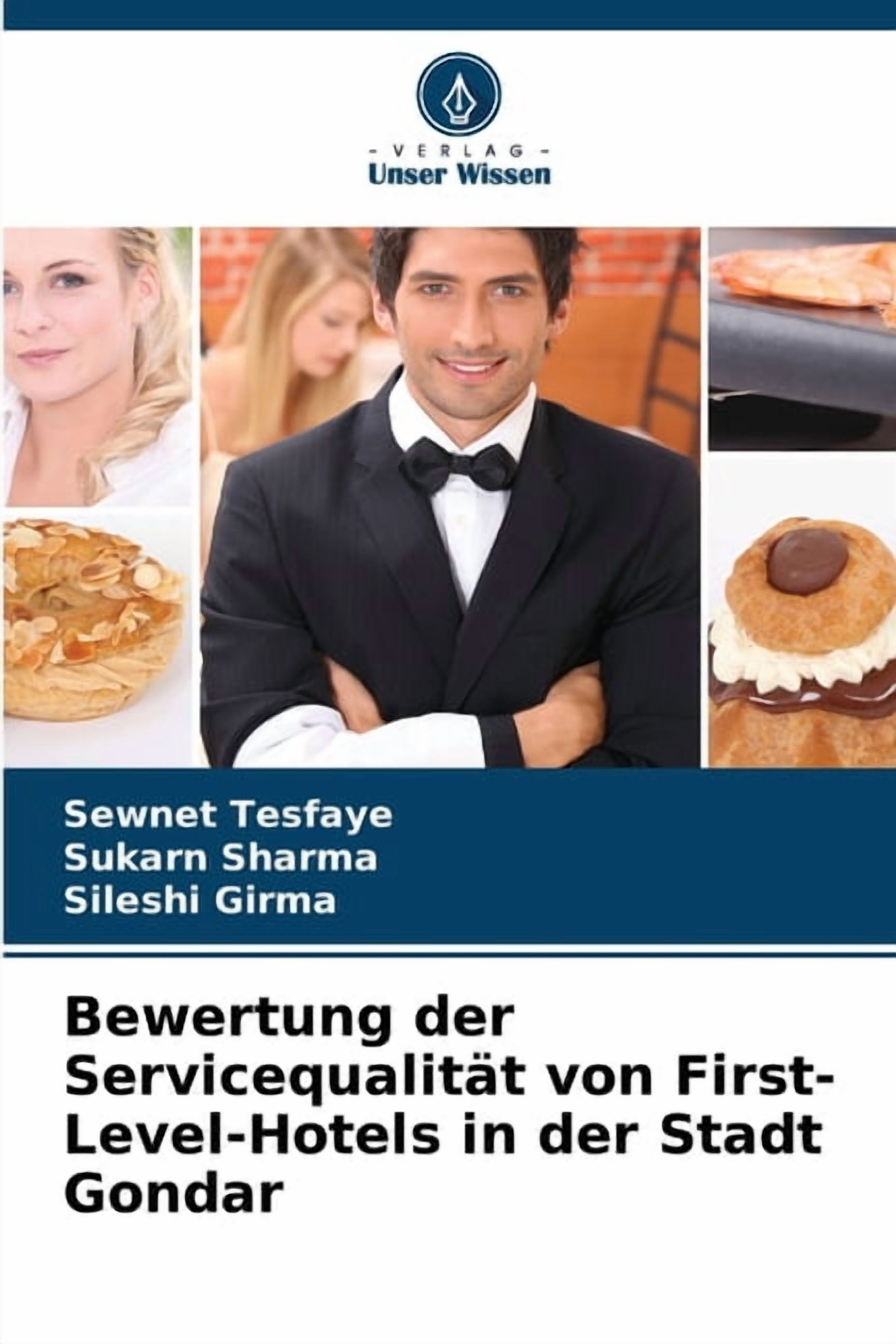 Bewertung der ServicequalitÃ¤t von First-Level-Hotels in der Stadt Gondar, (Paperback)