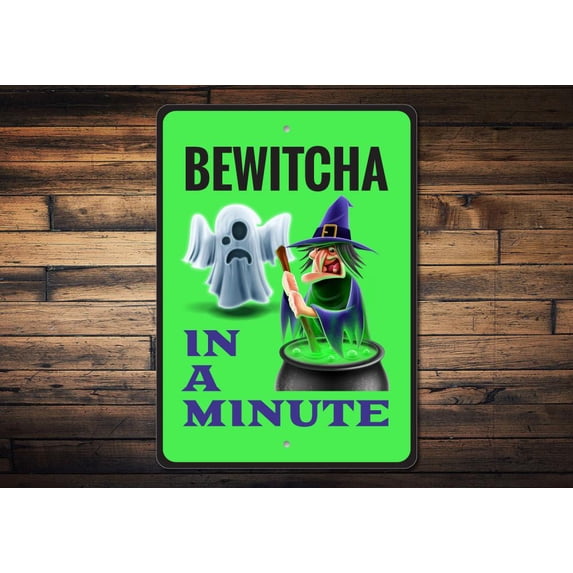 Bewitcha in a Minute Novelty Sign, Metal Wall Decor - 10x14 inches
