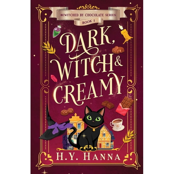 Bewitched by Chocolate Mysteries Dark, Witch & Creamy: Bewitched By Chocolate Mysteries - Book 1, Book 1, (Paperback)