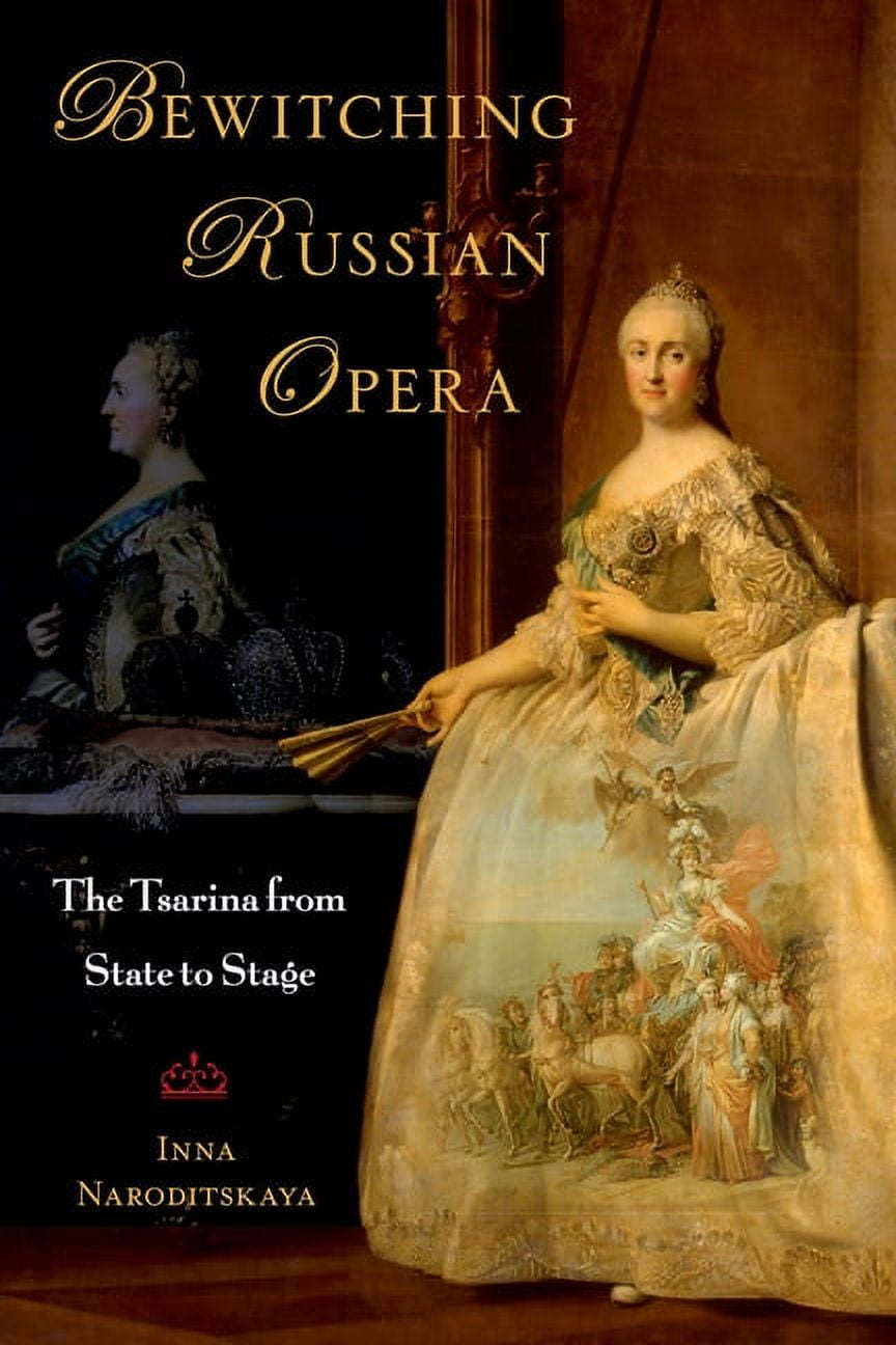 Bewitching Russian Opera The Tsarina from State to Stage, (Paperback