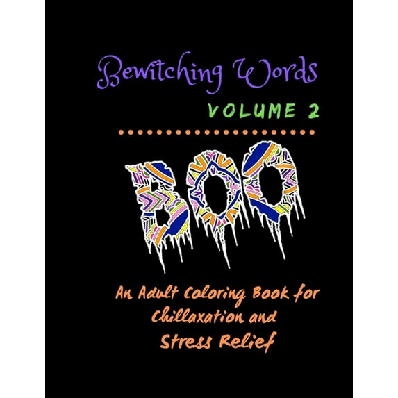 Bewitching Words: An Adult Coloring Book for Chillaxation Stress Relief: Volume 2 (Paperback)