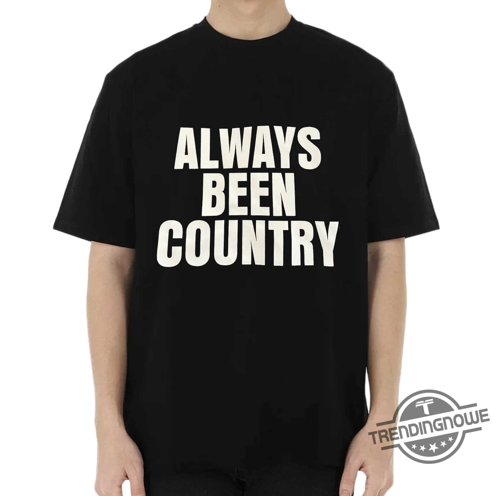 Beyonc Cowboy Carter Always Been Country Shirt - Walmart.com