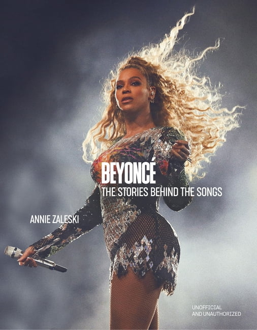 Stories Behind the Songs Beyoncé the Stories Behind the Songs: Every ...