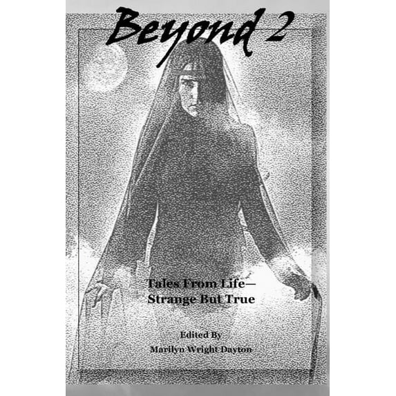 Beyond 2: Tales From Life - Strange But True, (Paperback)