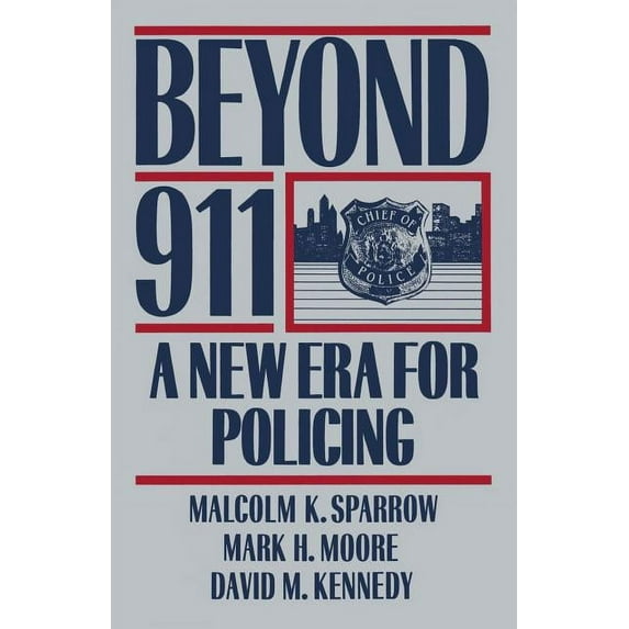 Beyond 911: A New Era for Policing, (Paperback)