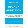 thumbnail image 1 of Beyond Addiction: How Science and Kindness Help People Change: A Guide for Families, (Paperback), 1 of 1
