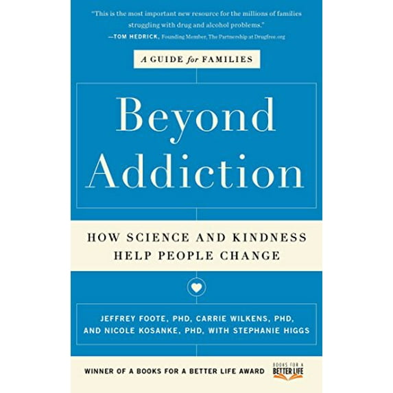 Pre-Owned Beyond Addiction: How Science and Kindness Help People Change: A Guide for Families (Paperback) 1476709483 9781476709482