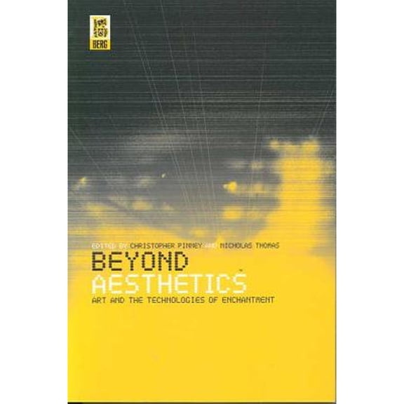 Pre-Owned Beyond Aesthetics: Art and the Technologies of Enchantment (Hardcover 9781859734599) by Christopher Pinney, Nicholas Thomas