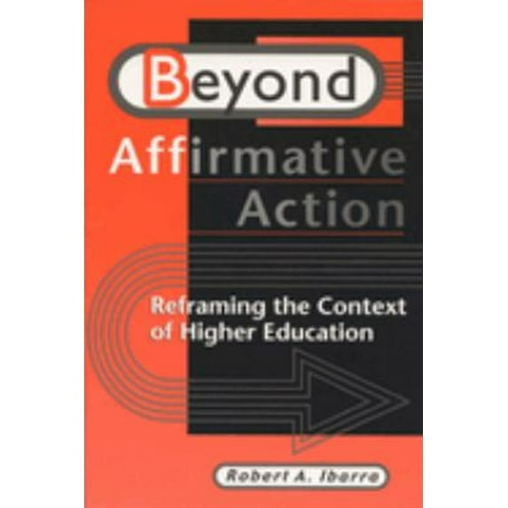 Pre-Owned Beyond Affirmative Action: Reframing the Context of Higher Education (Paperback) 0299169049 9780299169046