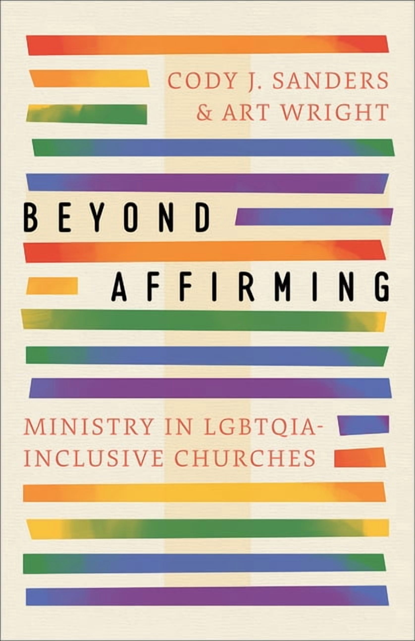 Beyond Affirming: Ministry in Lgbtqia-Inclusive Churches, (Paperback)