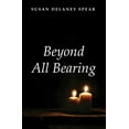 thumbnail image 1 of Beyond All Bearing (Hardcover), 1 of 1