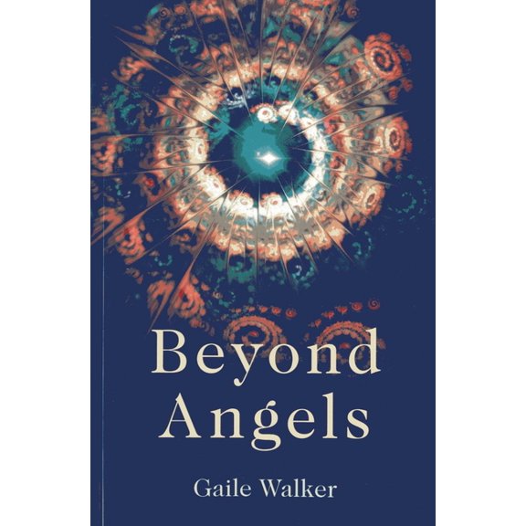 Beyond Angels: An Enlightenment Revealed: A Calling to the New-Age Movement to Adopt a Consciousness-First Approach to I, (Paperback)