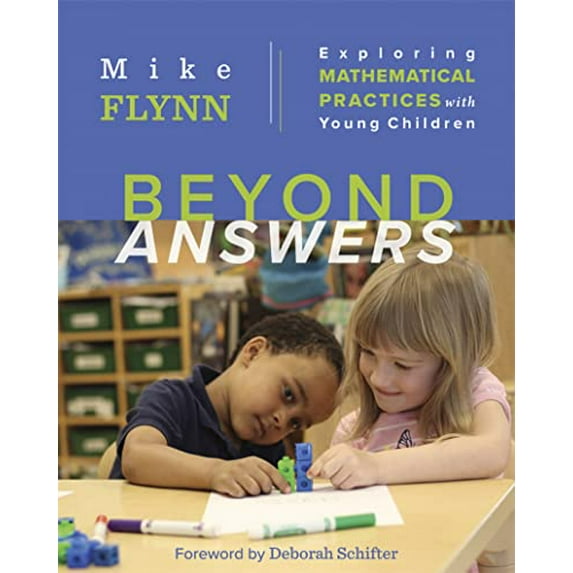 Pre-Owned Beyond Answers: Exploring Mathematical Practices with Young Children (Paperback) 1571109021 9781571109026