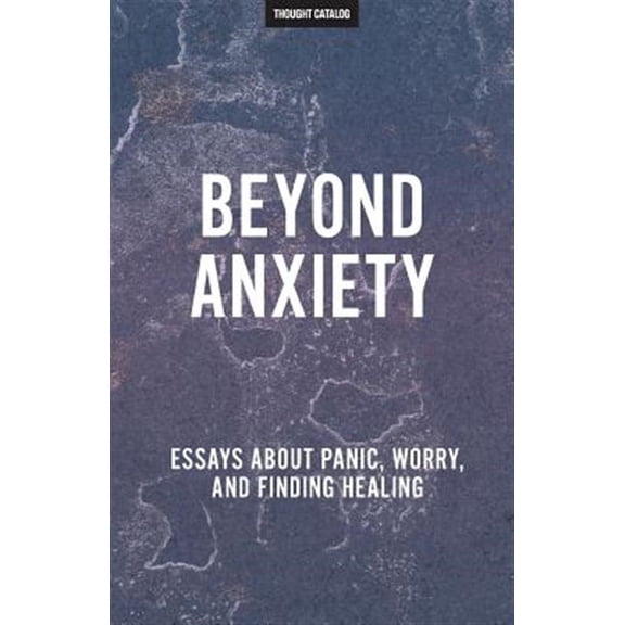 Beyond Anxiety