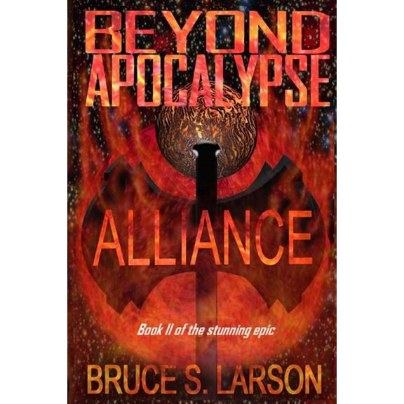 Beyond Apocalypse: Beyond Apocalypse : Alliance (Series #2) (Paperback)