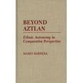 thumbnail image 1 of Beyond Aztlan: Ethnic Autonomy in Comparative Perspective, (Hardcover), 1 of 1