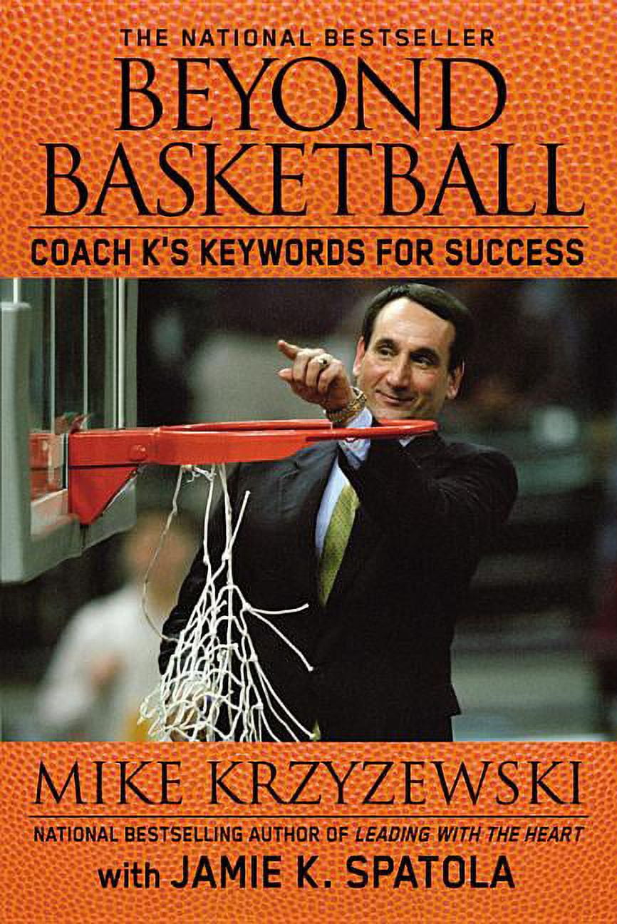 COACH MIKE KRZYZEWSKI; JAMIE K SPATOLA Beyond Basketball: Coach K's Keywords for Success (Paperback)