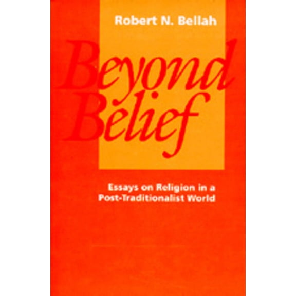 Beyond Belief : Essays on Religion in a Post-Traditionalist World (Edition 1) (Paperback)