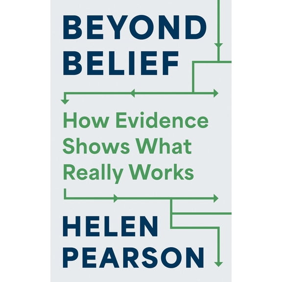 Beyond Belief: How Evidence Shows What Really Works, (Hardcover)