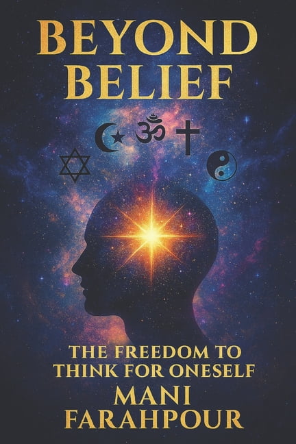 Beyond Belief - The Freedom to Think for Oneself, (Paperback)