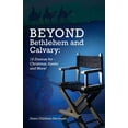 thumbnail image 1 of Beyond Bethlehem and Calvary: 12 Dramas for Christmas, Easter and More! (Paperback), 1 of 2