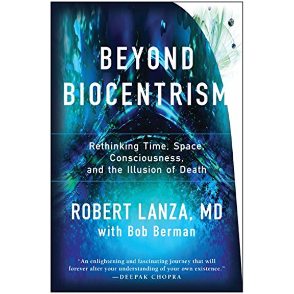 Pre-Owned Beyond Biocentrism: Rethinking Time, Space, Consciousness, and the Illusion of Death (Paperback) 1944648658 9781944648657