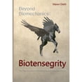 thumbnail image 1 of Beyond Biomechanics - Biotensegrity: The new paradigm of kinematics and body awareness (Paperback), 1 of 1
