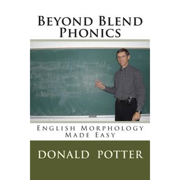 Beyond Blend Phonics (Paperback) by Donald L Potter