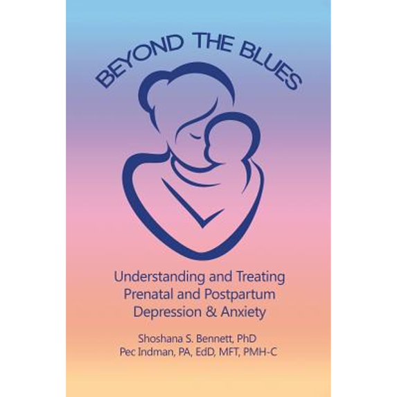 Pre-Owned Beyond the Blues: Understanding and Treating Prenatal and Postpartum Depression & Anxiety (2019), (Paperback)