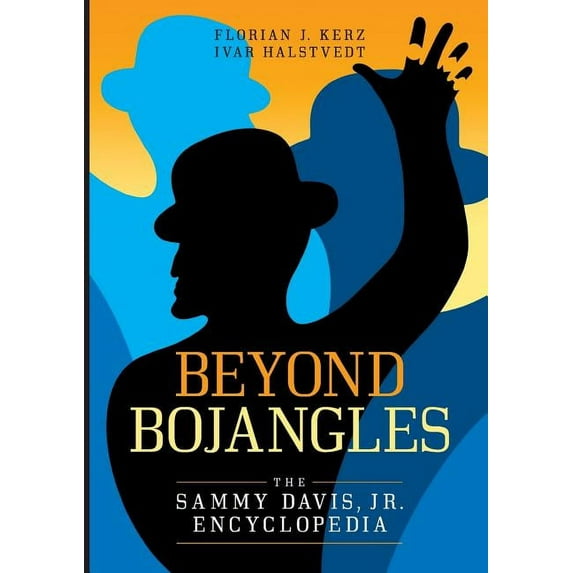 Beyond Bojangles: The Sammy Davis, Jr. Encyclopedia, (Paperback)