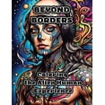 thumbnail image 1 of Beyond Borders: Coloring the Alien Human Experience, (Paperback), 1 of 1